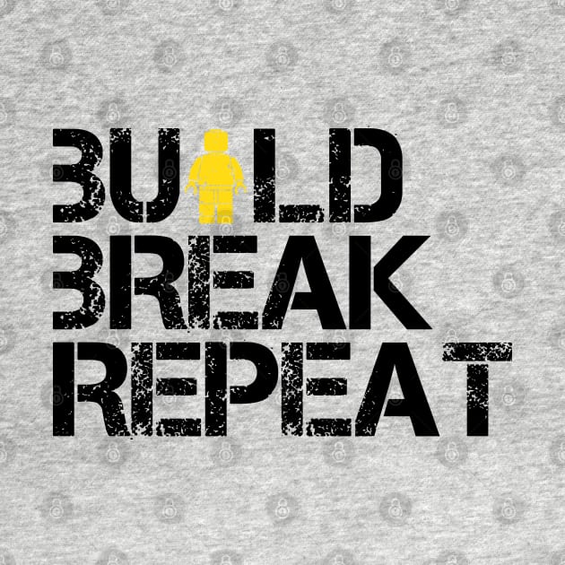 Build Break Repeat by jcraftstv